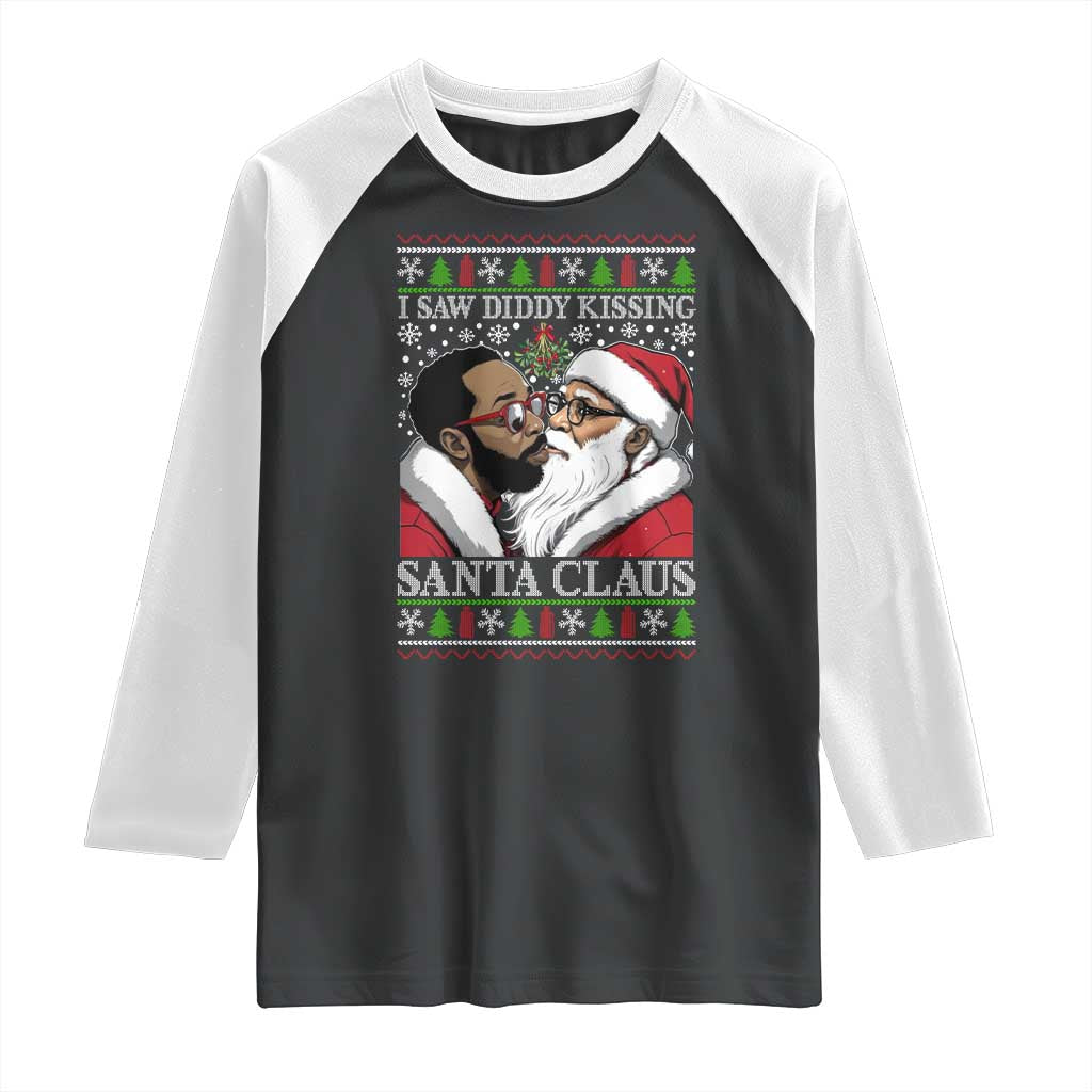 Funny I Saw Diddy Kissing Santa Claus Christmas Mistletoe Raglan Shirt TS11 Black White Print Your Wear