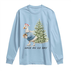 Funny Christmas Ice Skating Long Sleeve Shirt Have An Ice Day Goose Xmas Tree TS11 Light Blue Print Your Wear