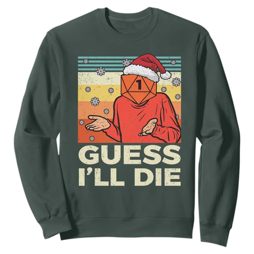 Funny Christmas Rpg Gamer Sweatshirt Guess l Will Die Retro Dice Santa Hat TS11 Dark Forest Green Print Your Wear