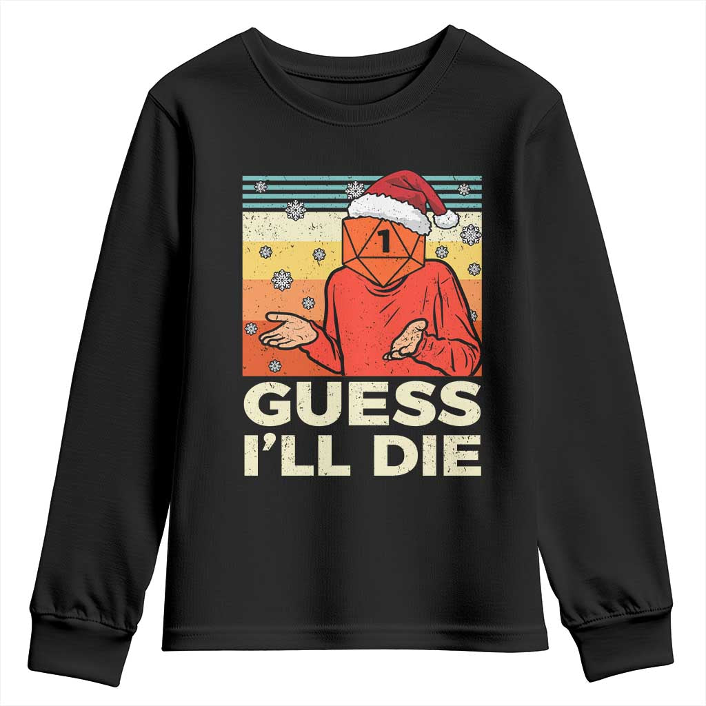 Funny Christmas Rpg Gamer Youth Sweatshirt Guess l Will Die Retro Dice Santa Hat TS11 Black Print Your Wear