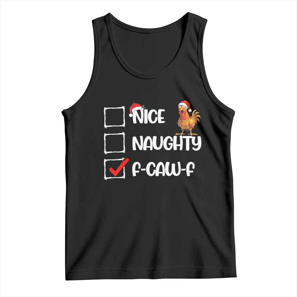 Funny F Caw F Chicken Christmas Tank Top Nice Naughty Cartoon Rooster Poultry Animal TS11 Black Print Your Wear