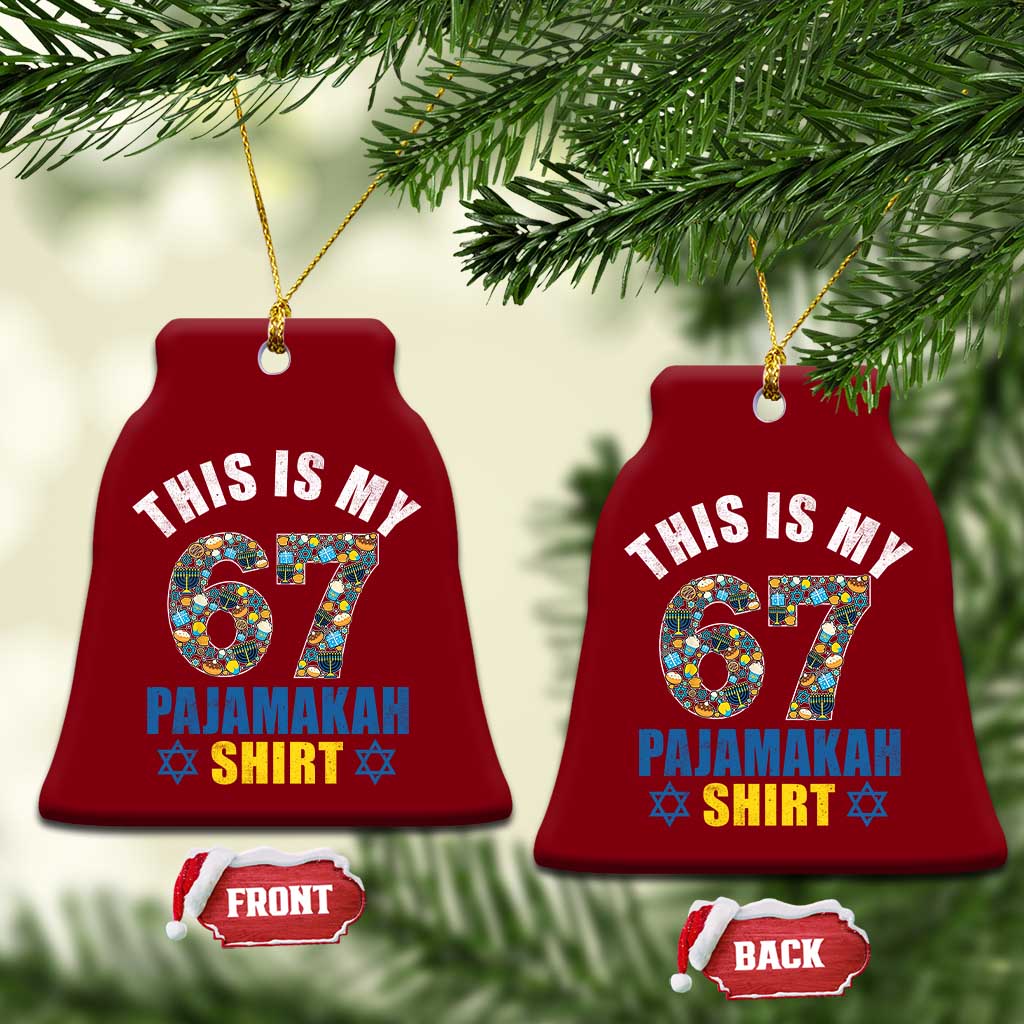 Funny 67 Hanukkah Ceramic Ornament This Is My 67 Pajamakah Gift TS11 Print Your Wear