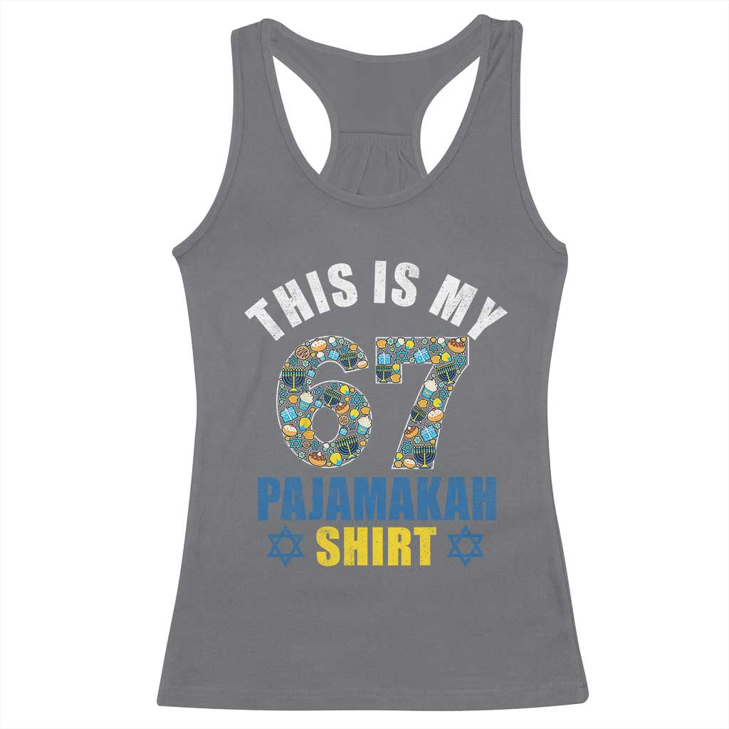 Funny 67 Hanukkah Racerback Tank Top This Is My 67 Pajamakah Gift TS11 Charcoal Print Your Wear