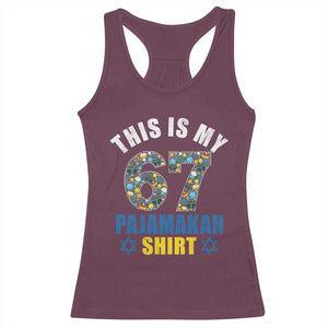 Funny 67 Hanukkah Racerback Tank Top This Is My 67 Pajamakah Gift TS11 Maroon Print Your Wear