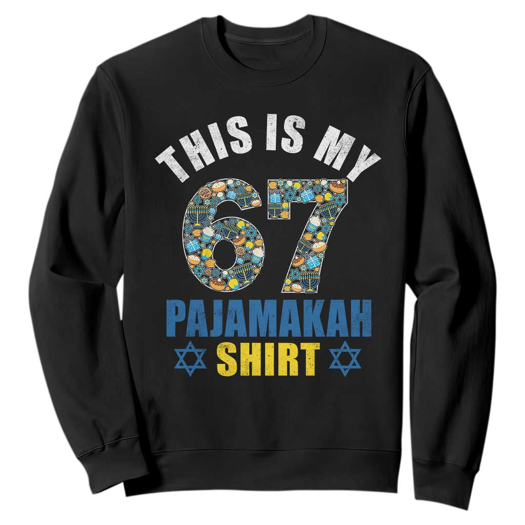 Funny 67 Hanukkah Sweatshirt This Is My 67 Pajamakah Gift TS11 Black Print Your Wear