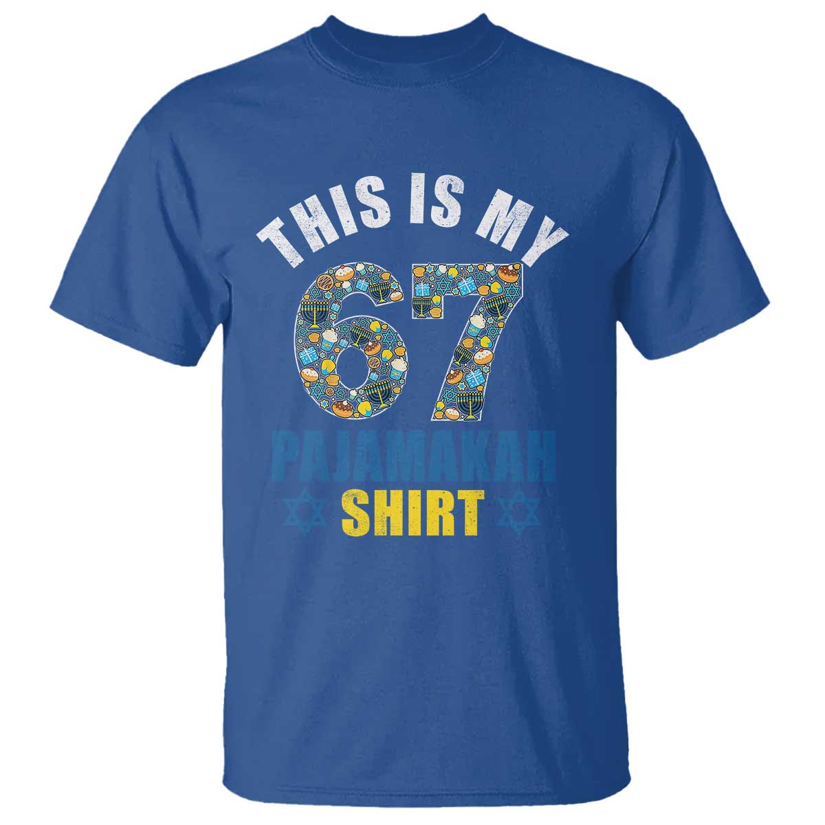 Funny 67 Hanukkah T Shirt This Is My 67 Pajamakah Gift TS11 Royal Blue Print Your Wear