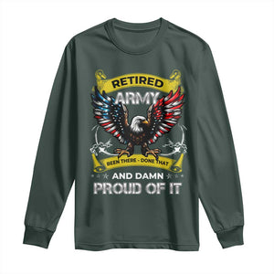 Retired Army Been There Done That And Damn Proud Of It Long Sleeve Shirt Veteran Bald Eagle American Flag TS11 Dark Forest Green Print Your Wear