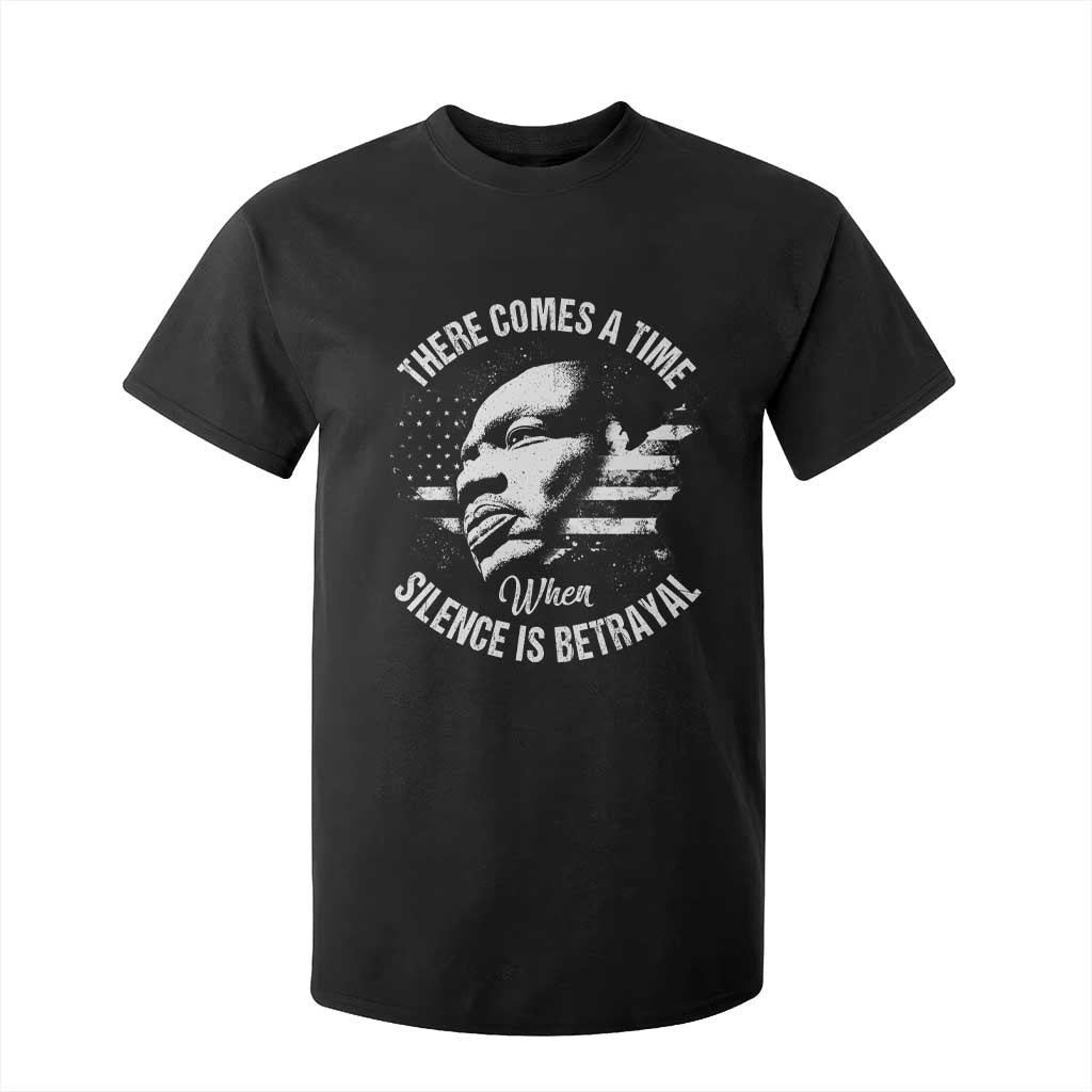 MLK Day There Comes A Time When Silence Is Betrayal T Shirt For Kid Martin Luther King Vintage American Flag Black History Month TS11 Black Print Your Wear