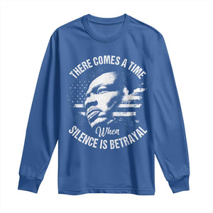 MLK Day There Comes A Time When Silence Is Betrayal Long Sleeve Shirt Martin Luther King Vintage American Flag Black History Month TS11 Royal Blue Print Your Wear