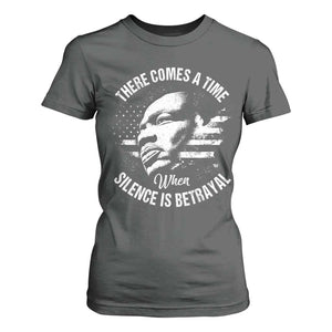 MLK Day There Comes A Time When Silence Is Betrayal T Shirt For Women Martin Luther King Vintage American Flag Black History Month TS11 Dark Heather Print Your Wear