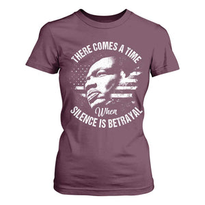 MLK Day There Comes A Time When Silence Is Betrayal T Shirt For Women Martin Luther King Vintage American Flag Black History Month TS11 Maroon Print Your Wear