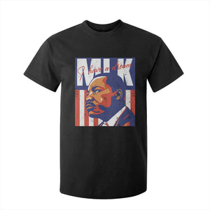 MLK Day I Have A Dream T Shirt For Kid Martin Luther King Vintage American Flag Black History Month TS11 Black Print Your Wear