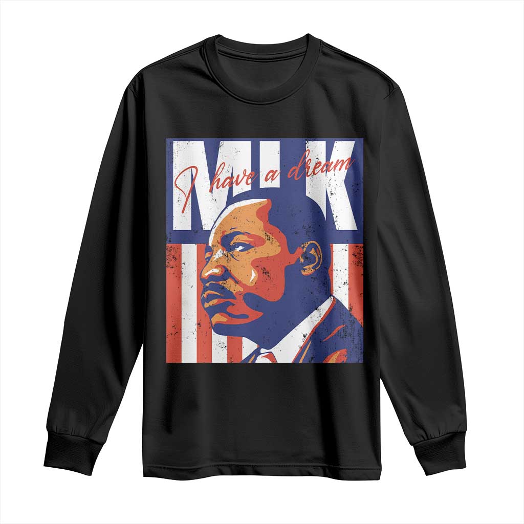 MLK Day I Have A Dream Long Sleeve Shirt Martin Luther King Vintage American Flag Black History Month TS11 Black Print Your Wear