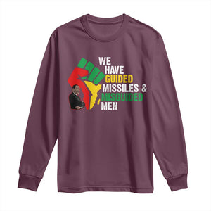 MLK Quotes We Have Guided Missiles And Misguided Men Long Sleeve Shirt Dr Martin Luther King Jr TS11 Maroon Print Your Wear