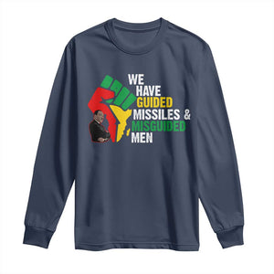 MLK Quotes We Have Guided Missiles And Misguided Men Long Sleeve Shirt Dr Martin Luther King Jr TS11 Navy Print Your Wear