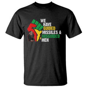 MLK Quotes We Have Guided Missiles And Misguided Men T Shirt Dr Martin Luther King Jr TS11 Black Print Your Wear