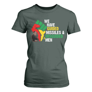 MLK Quotes We Have Guided Missiles And Misguided Men T Shirt For Women Dr Martin Luther King Jr TS11 Dark Forest Green Print Your Wear