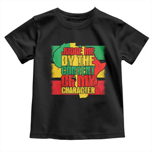 MLK Day Judge Me By The Content Of My Character Toddler T Shirt Martin Luther King Africa Map Black History Month TS11 Black Print Your Wear