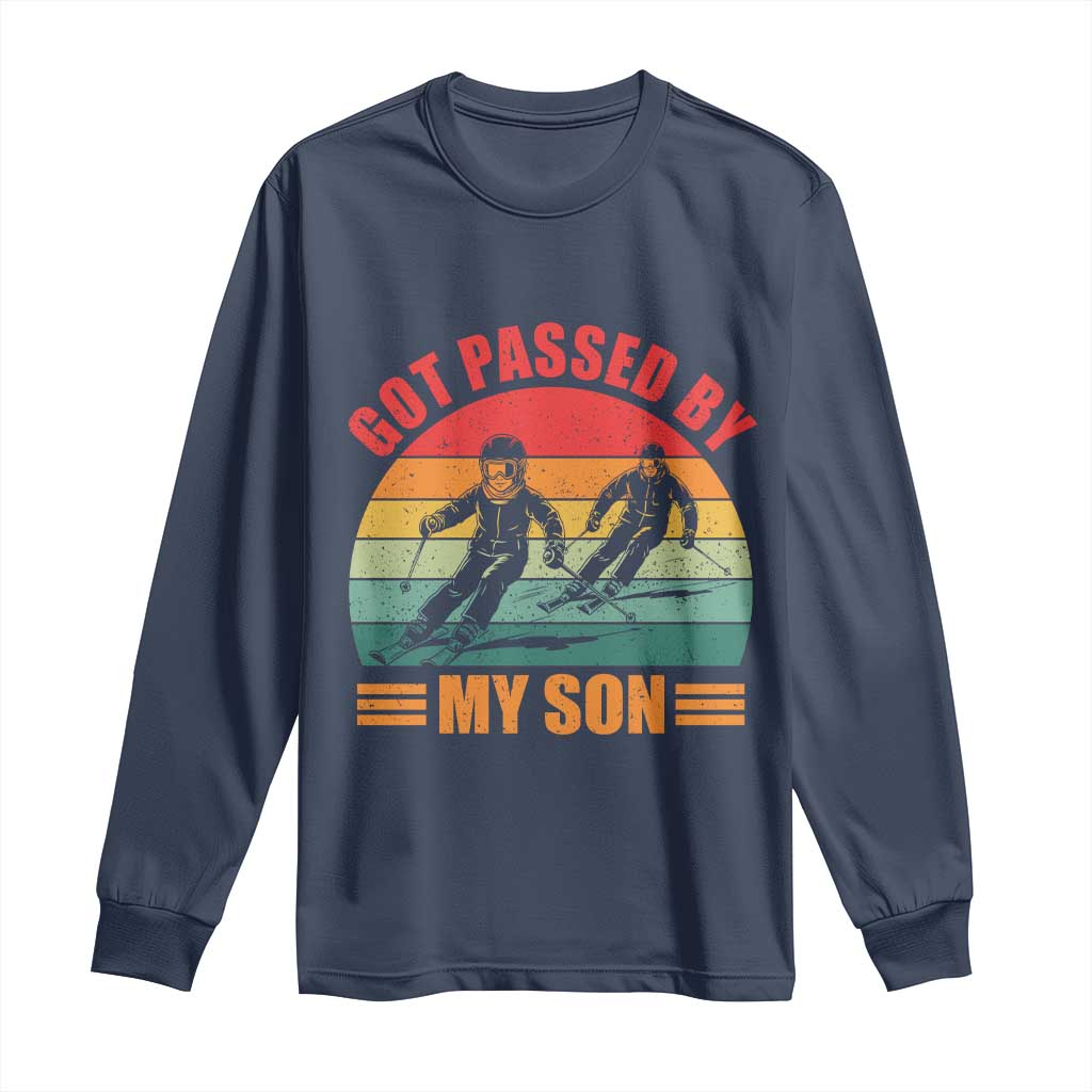 Funny Skiing Ski Dad Long Sleeve Shirt Got Passed By My Son Retro Vintage TS11 Navy Print Your Wear