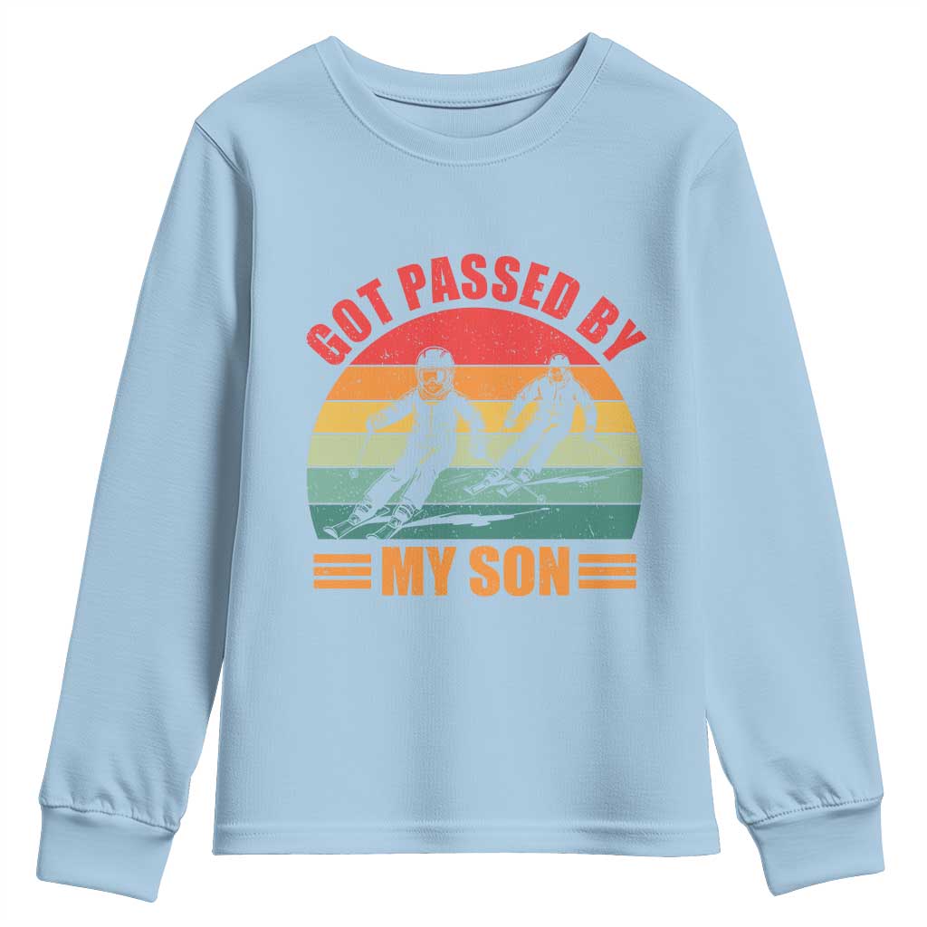 Funny Skiing Ski Dad Youth Sweatshirt Got Passed By My Son Retro Vintage TS11 Light Blue Print Your Wear