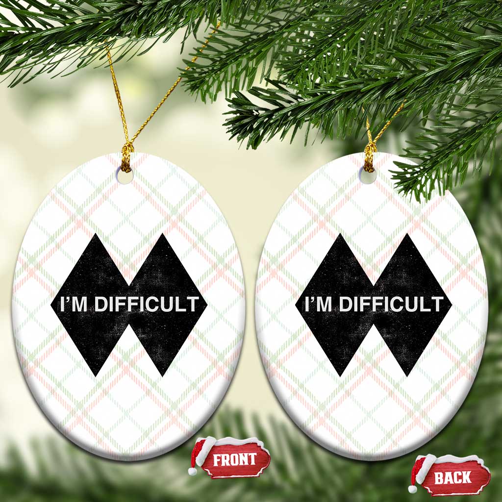Funny I Am Difficult Double Black Diamond Ski Snowboard Ceramic Ornament TS11 Print Your Wear