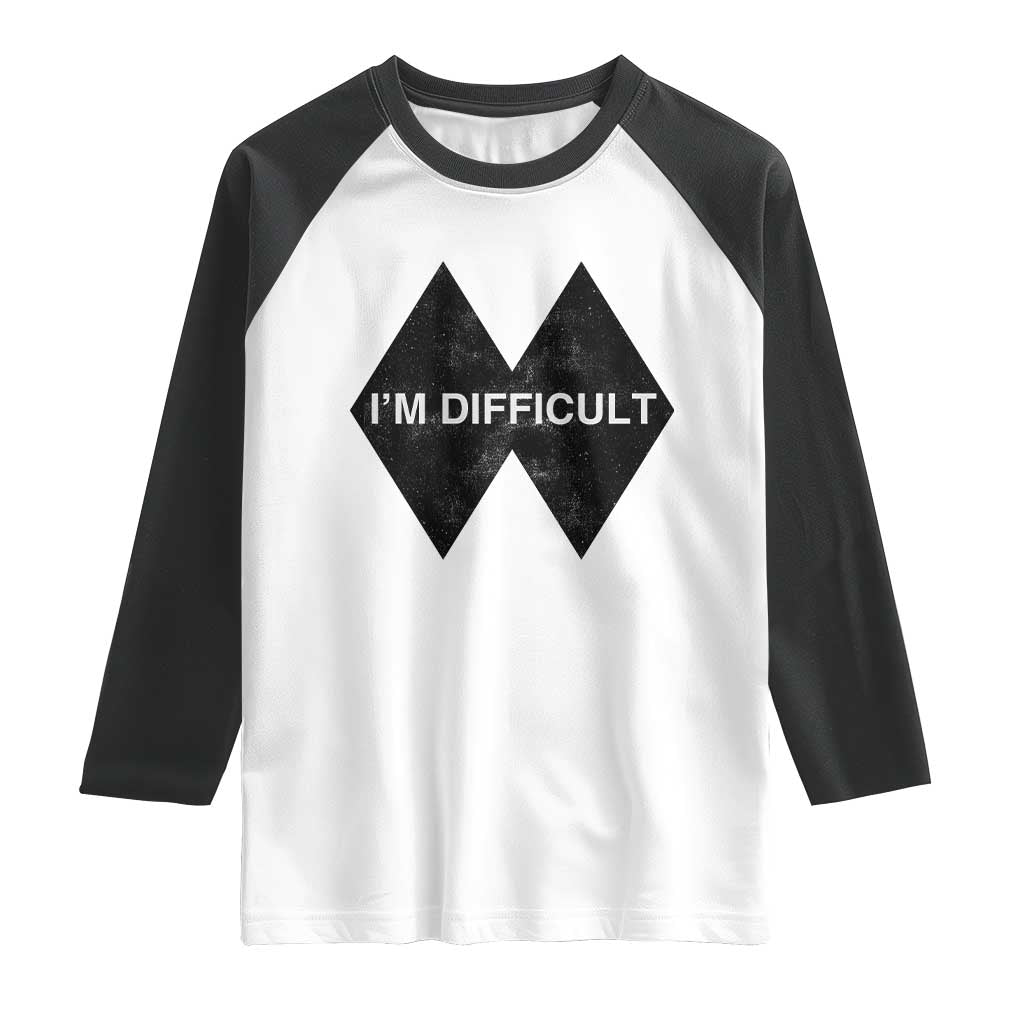 Funny I Am Difficult Double Black Diamond Ski Snowboard Raglan Shirt TS11 White Black Print Your Wear