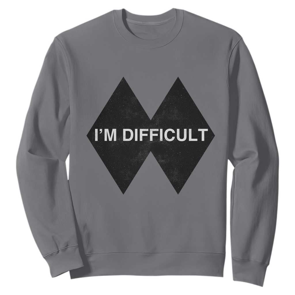 Funny I Am Difficult Double Black Diamond Ski Snowboard Sweatshirt TS11 Charcoal Print Your Wear