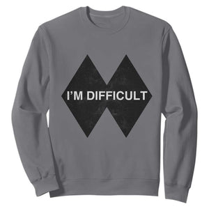 Funny I Am Difficult Double Black Diamond Ski Snowboard Sweatshirt TS11 Charcoal Print Your Wear