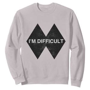 Funny I Am Difficult Double Black Diamond Ski Snowboard Sweatshirt TS11 Ice Gray Print Your Wear