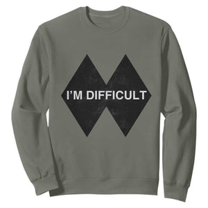 Funny I Am Difficult Double Black Diamond Ski Snowboard Sweatshirt TS11 Military Green Print Your Wear