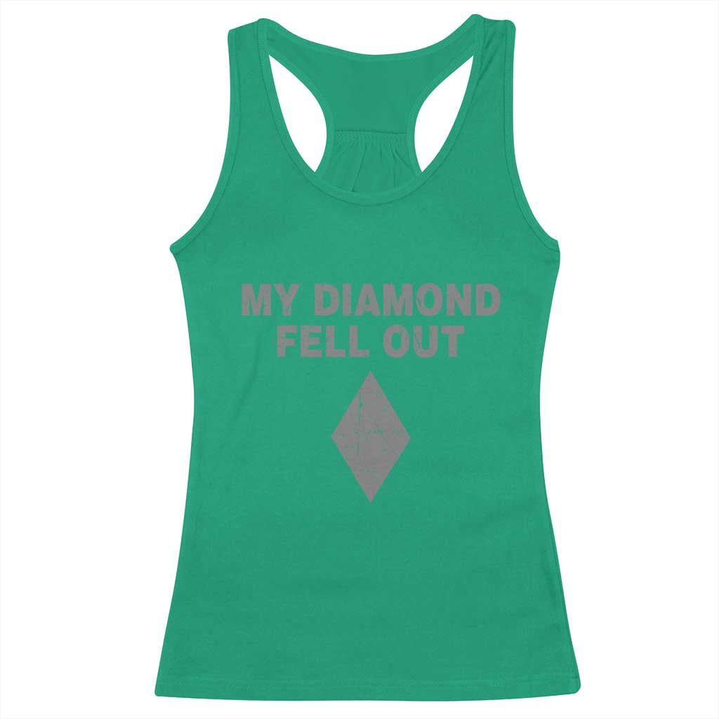 Funny Skiing Snowboarding Racerback Tank Top My Diamond Fell Out Ski Puns Double Black Diamond TS11 Irish Green Print Your Wear