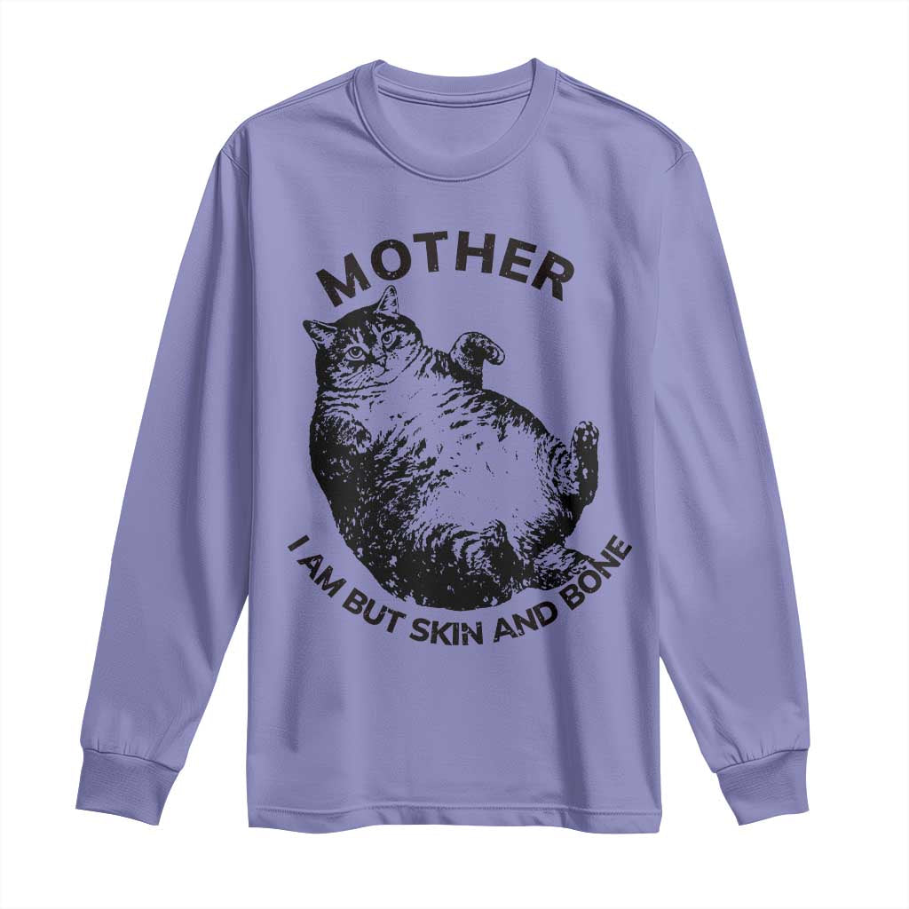 Funny Cat Mother I Am But Skin And Bone Long Sleeve Shirt TS11 Violet Print Your Wear