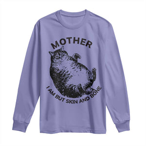 Funny Cat Mother I Am But Skin And Bone Long Sleeve Shirt TS11 Violet Print Your Wear