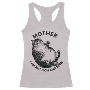 Funny Cat Mother I Am But Skin And Bone Racerback Tank Top TS11 Ice Gray Print Your Wear