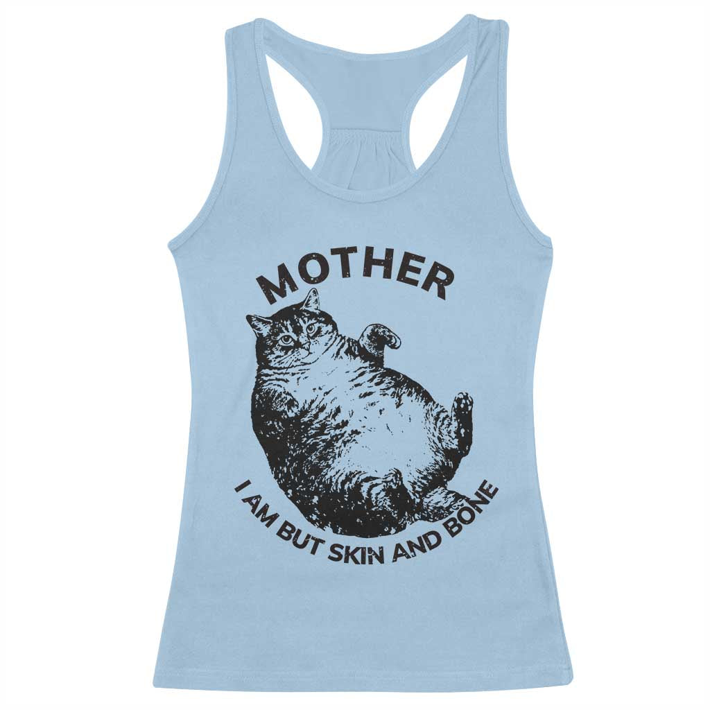 Funny Cat Mother I Am But Skin And Bone Racerback Tank Top TS11 Light Blue Print Your Wear