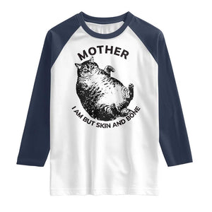 Funny Cat Mother I Am But Skin And Bone Raglan Shirt TS11 White Navy Print Your Wear