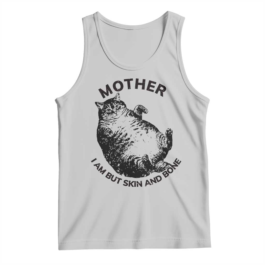 Funny Cat Mother I Am But Skin And Bone Tank Top TS11 Ash Print Your Wear