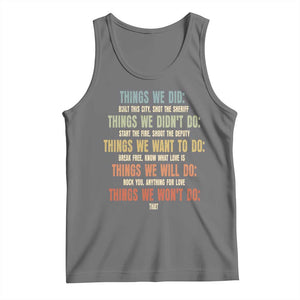Funny 80s 90s Music Lover Tank Top Things We Did Didnt Want Will Wont Do TS11 Black Heather Print Your Wear