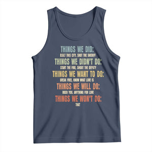 Funny 80s 90s Music Lover Tank Top Things We Did Didnt Want Will Wont Do TS11 Navy Print Your Wear