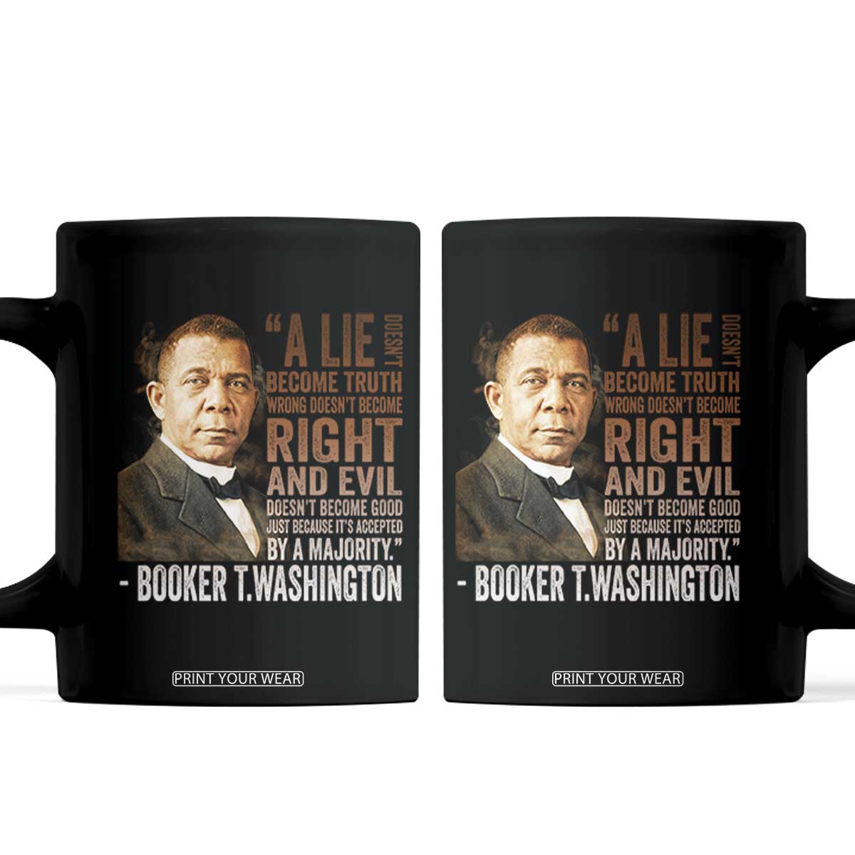 Booker Taliaferro Washington Coffee Mug A Lie Doesn't Become Truth Black History Month TS11 Black Print Your Wear