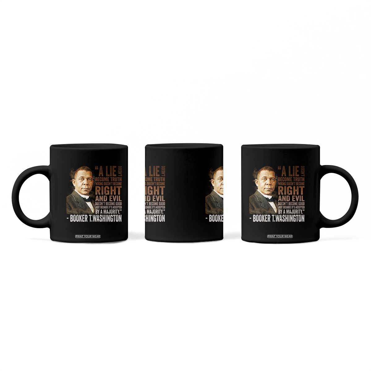 Booker Taliaferro Washington Coffee Mug A Lie Doesn't Become Truth Black History Month TS11 Print Your Wear