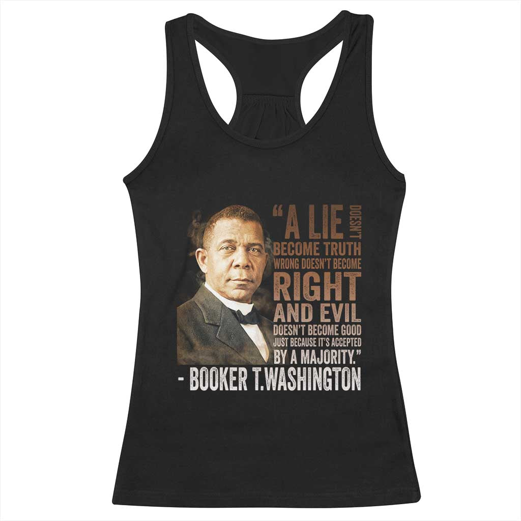 Booker Taliaferro Washington Racerback Tank Top A Lie Doesn't Become Truth Black History Month TS11 Black Print Your Wear