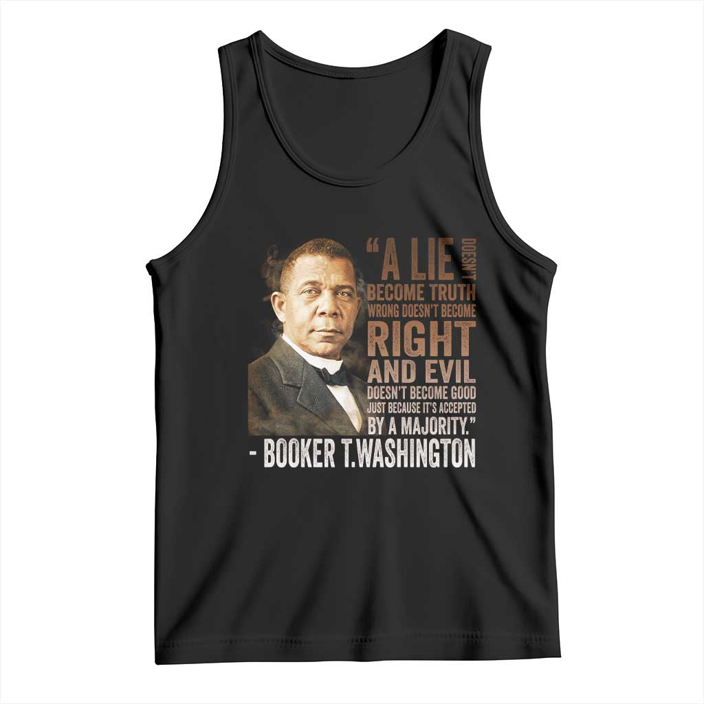 Booker Taliaferro Washington Tank Top A Lie Doesn't Become Truth Black History Month TS11 Black Print Your Wear