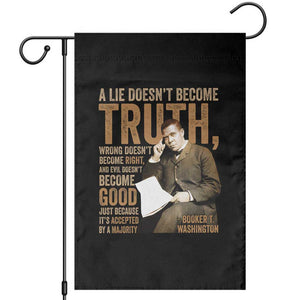 Booker Taliaferro Washington Garden Flag A Lie Doesnt Become Truth Wrong Doesnt Become Right TS11 Black Print Your Wear