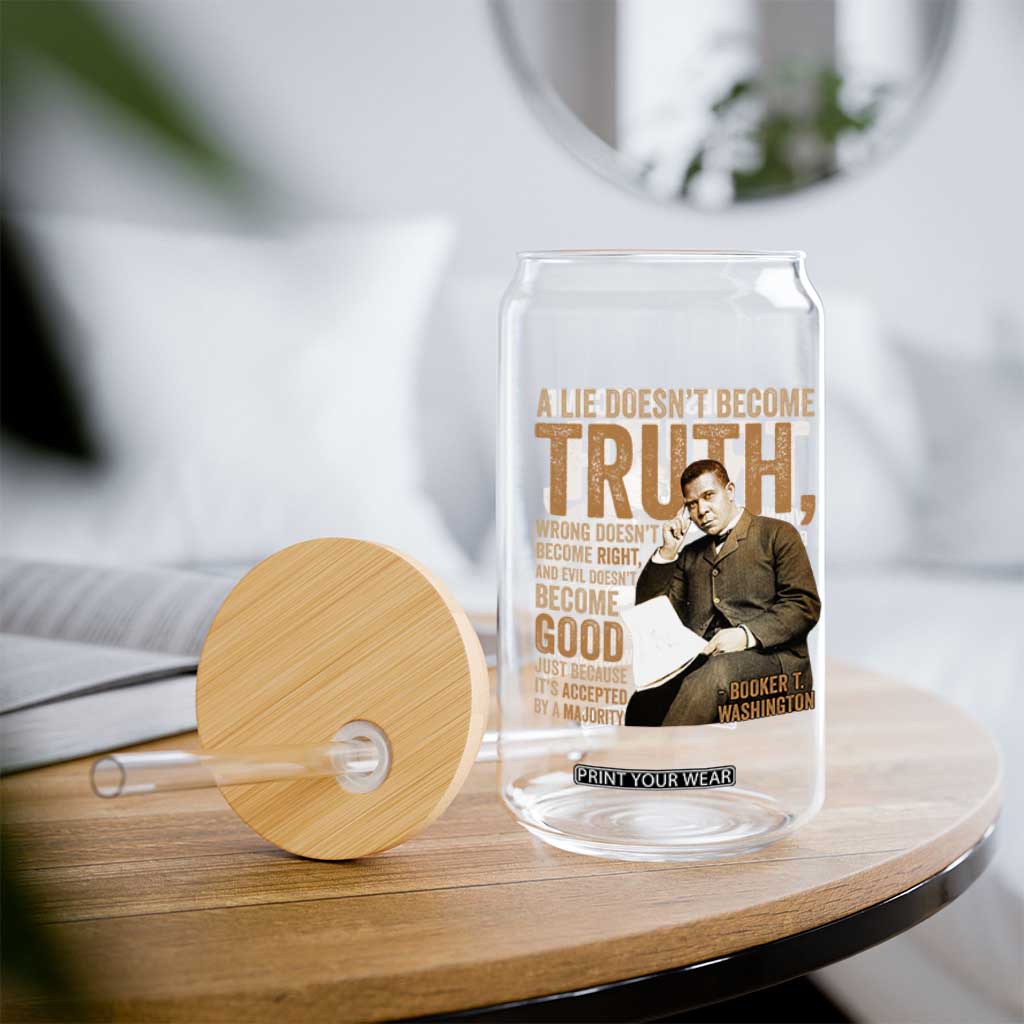 Booker Taliaferro Washington Glass Can A Lie Doesnt Become Truth Wrong Doesnt Become Right TS11 Print Your Wear