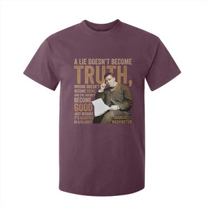 Booker Taliaferro Washington T Shirt For Kid A Lie Doesnt Become Truth Wrong Doesnt Become Right TS11 Maroon Print Your Wear