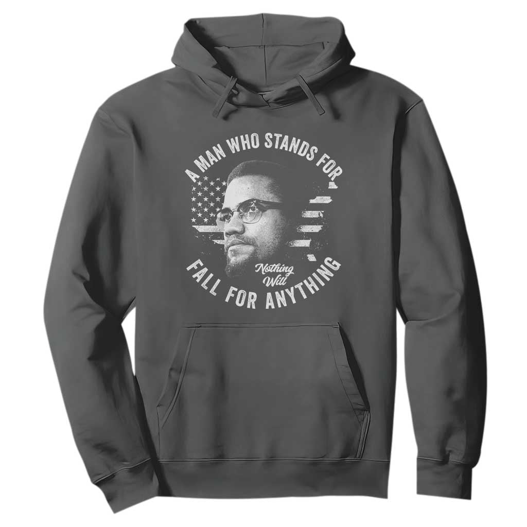 Malcolm X Hoodie A Man Who Stands For Nothing Will Fall For Anything American Flag TS11 Dark Heather Print Your Wear