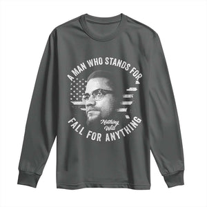 Malcolm X Long Sleeve Shirt A Man Who Stands For Nothing Will Fall For Anything American Flag TS11 Dark Heather Print Your Wear