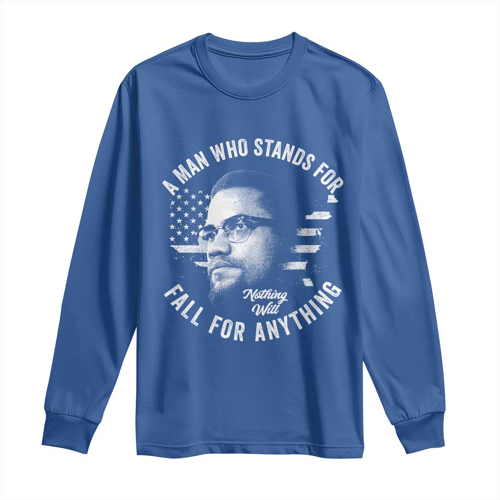 Malcolm X Long Sleeve Shirt A Man Who Stands For Nothing Will Fall For Anything American Flag TS11 Royal Blue Print Your Wear