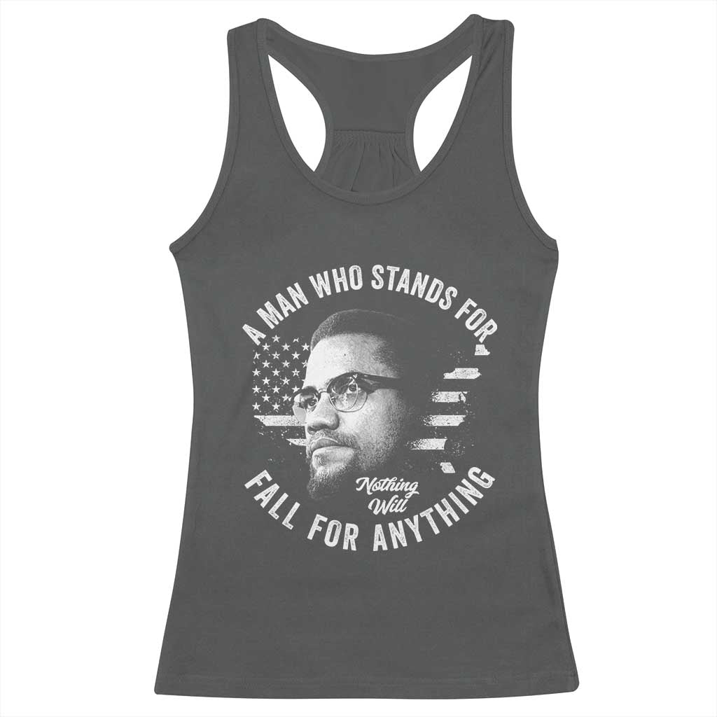 Malcolm X Racerback Tank Top A Man Who Stands For Nothing Will Fall For Anything American Flag TS11 Dark Heather Print Your Wear